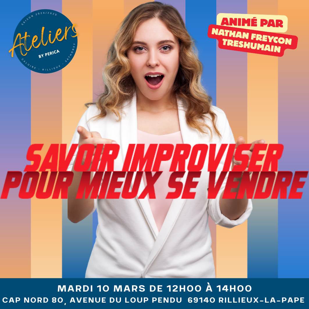Atelier PERICA – Savoir improviser pour mieux se vendre